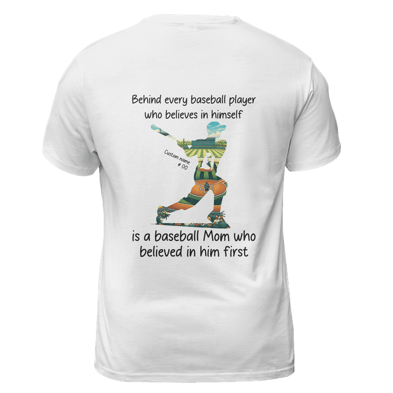 Womens Behind Every Baseball Player Is A Mom That Believes Shirt Womens Behind Every Baseball Player Is A Mom That Believes Shirt
