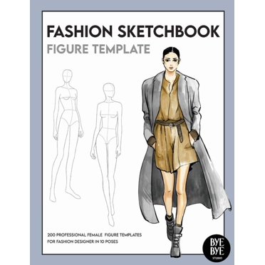 Fashion Sketchbook Female Figure Template: Over 200 female fashion figure templates in 10 different poses, (Paperback)