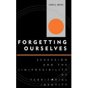 Innovations in the Study of World Politics: Forgetting Ourselves : Secession and the (Im)possibility of Territorial Identity (Hardcover)