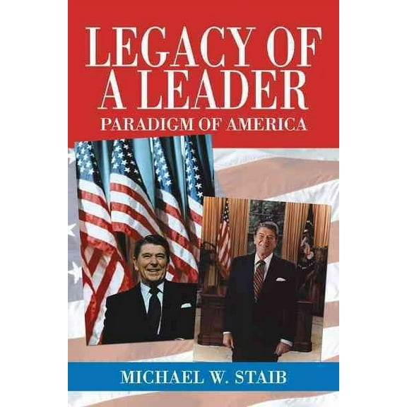 Legacy of a Leader : Paradigm of America