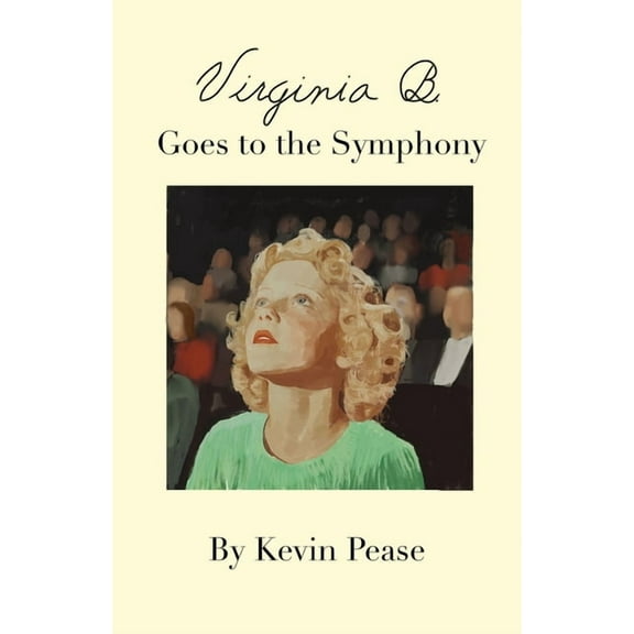 Virginia B. Goes to the Symphony, (Paperback)