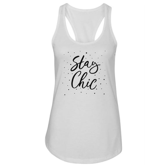 Stay Chic Quote Tank Women -Image by Shutterstock, Female Large