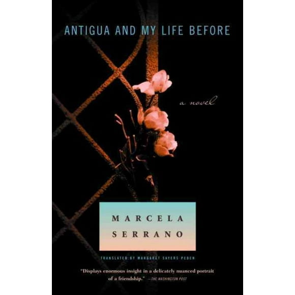 Pre-owned Antigua and My Life Before : A Novel, Paperback by Serrano, Marcela; Peden, Margaret Sayers (TRN), ISBN 0385498020, ISBN-13 9780385498029