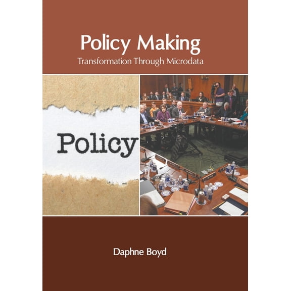 Policy Making: Transformation Through Microdata, (Hardcover)