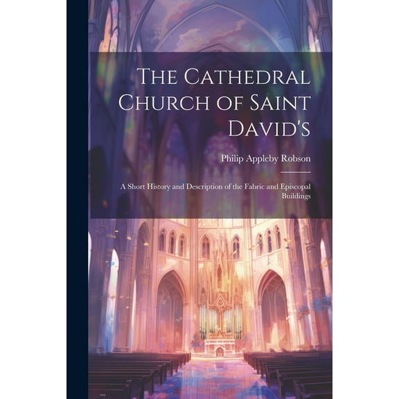 The Cathedral Church of Saint David's (Paperback)