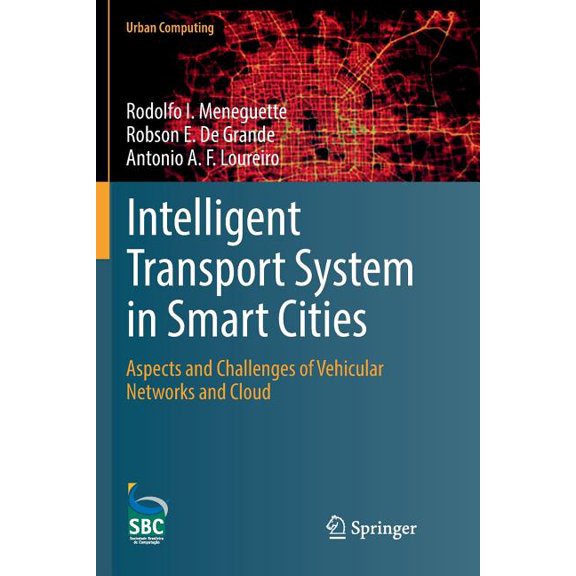 Urban Computing Intelligent Transport System in Smart Cities: Aspects and Challenges of Vehicular Networks and Cloud, (Paperback)