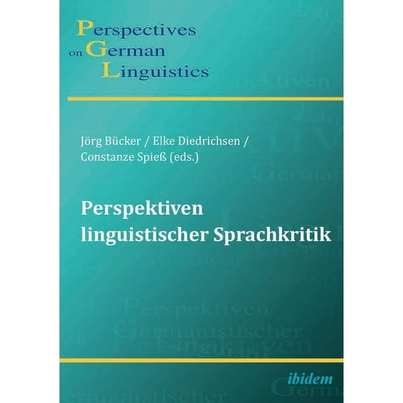 Perspectives on German Linguistics: Perspektiven Linguistischer Sprachkritik (Paperback)