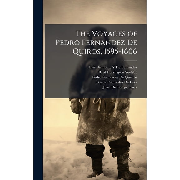 The Voyages of Pedro Fernandez De Quiros, 1595-1606, (Hardcover)
