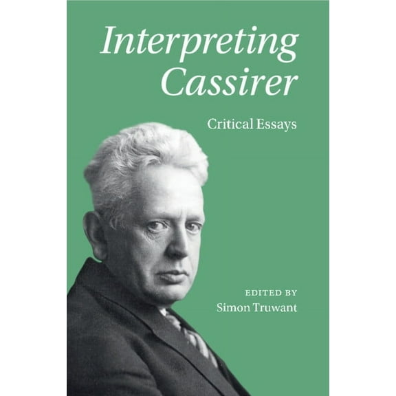 Interpreting Cassirer, (Paperback)
