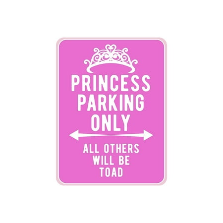 American Wit Quality Metal Signs, Princess Parking Only, Funny Novelty High Grade Aluminum Sign for Home Driveway Girls Kids Bedroom Decoration, Pink Design, 12” x (Best Parking For Acc)