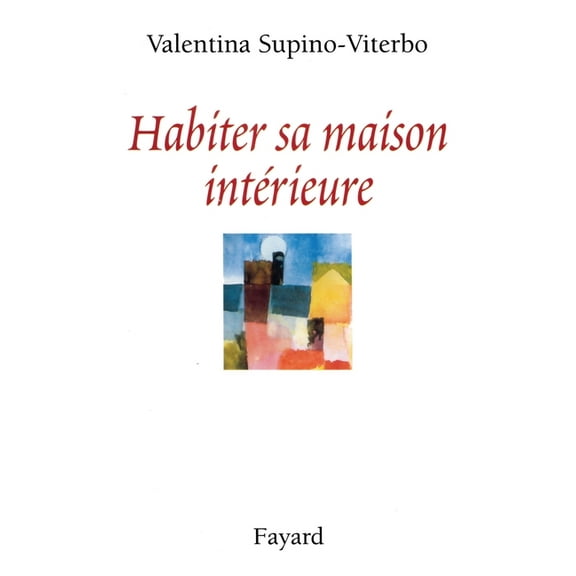 Habiter sa maison intÃ©rieure, (Paperback)