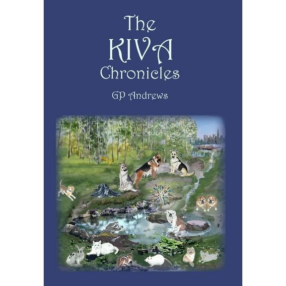 The Kiva Chronicles-Volume 1, (Hardcover)