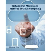 Networking, Models and Methods of Cloud Computing (Hardcover)