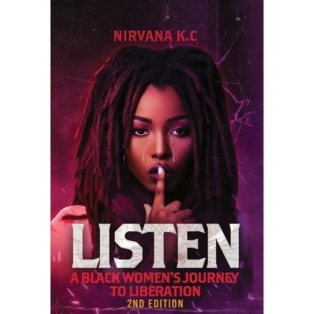 Listen: A Black Woman's Journey to Liberation, (Hardcover)