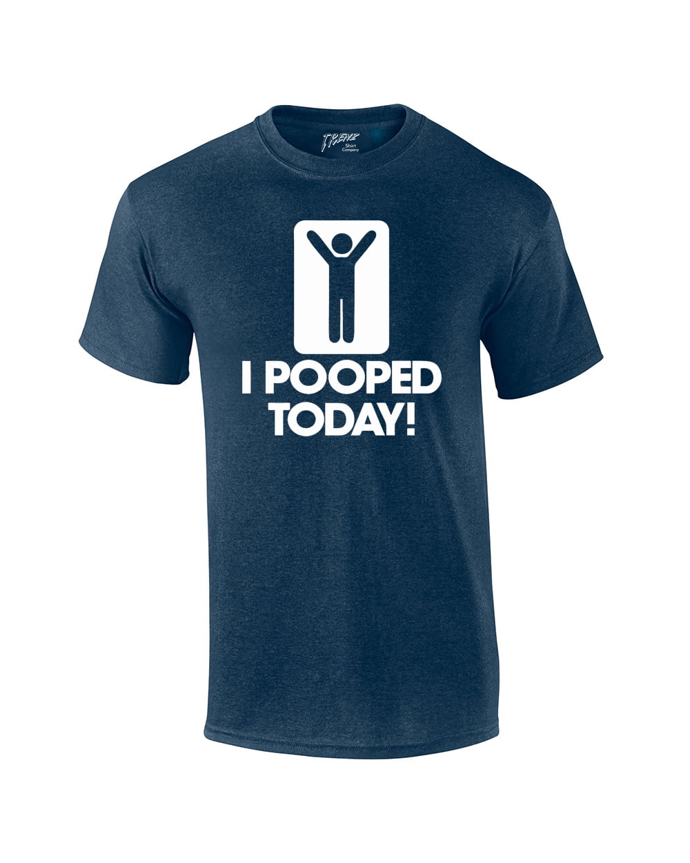 I Pooped Today T-shirt Funny Humorous Comic Stick Figure Sign Happy ! Short - Picture 69 of 126