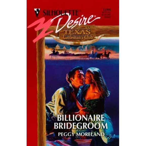 Pre-Owned Billionaire Bridegroom: Texas Cattleman's Club (Mass Market Paperback) 0373762445 9780373762446