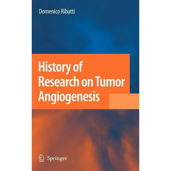 History of Research on Tumor Angiogenesis, (Hardcover)