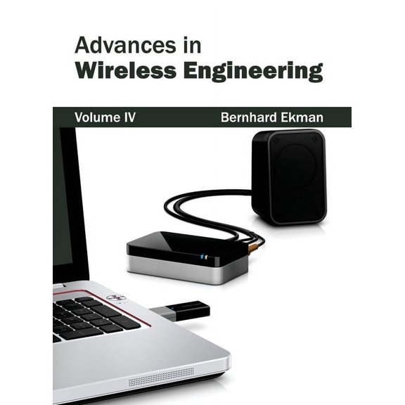 Advances in Wireless Engineering: Volume IV, (Hardcover)