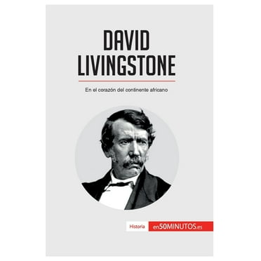 David Livingstone: En el coraz&#xf3;n del continente africano, (Paperback)