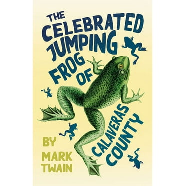 The Celebrated Jumping Frog of Calaveras County (Paperback) by Mark Twain