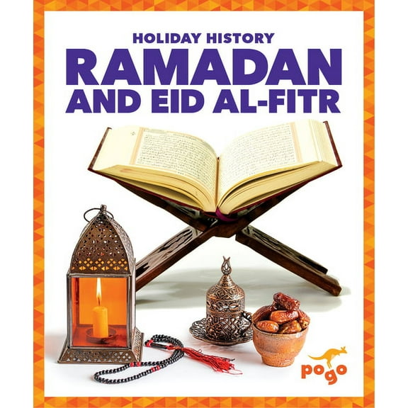 Holiday History Ramadan and Eid Al-Fitr, (Hardcover)