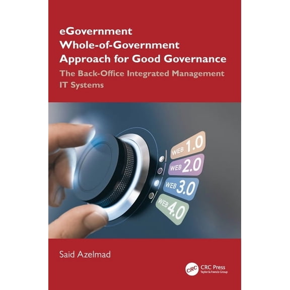 Advances in Digital Technologies for Sma eGovernment Whole-of-Government Approach for Good Governance: The Back-Office Integrated Management IT Systems, (Hardcover)