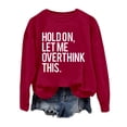 thumbnail image 3 of Women's Sweatshirts 2025 Hold On Let Me Overthink This Sweatshirt Long Sleeve Crewneck Pullover Sweatshirt for Women, 3 of 5