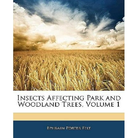 Insects Affecting Park and Woodland Trees, Volume 1