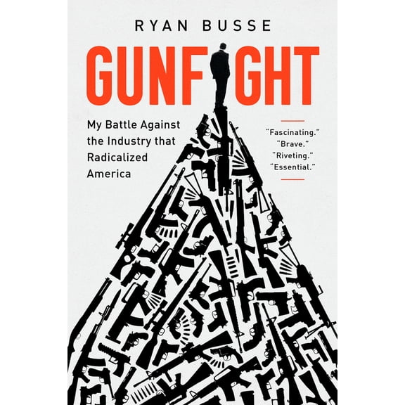 Pre-Owned Gunfight: My Battle Against the Industry That Radicalized America (Paperback) 1541768744 9781541768741