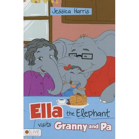 - Ella the Elephant Visits Granny and Pa
