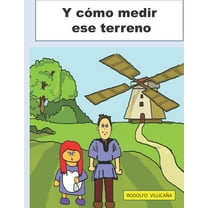 Y cómo medir ese terreno: Una Leccion de Matematicas (Paperback)
