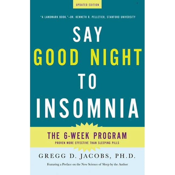 Say Good Night to Insomnia: The Six-Week, Drug-Free Program Developed at Harvard Medical School, (Paperback)