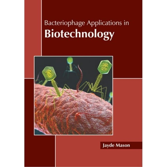 Bacteriophage Applications in Biotechnology (Hardcover)