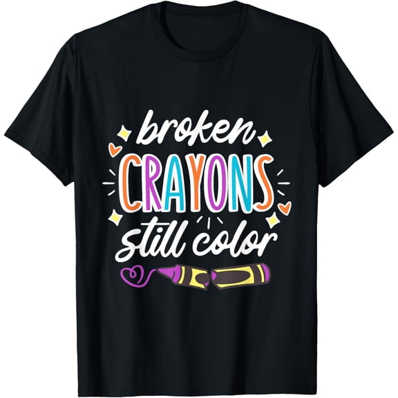 Exquisite and comfortable-Mental Health Awareness Broken Crayons Still Color May T-Shirt