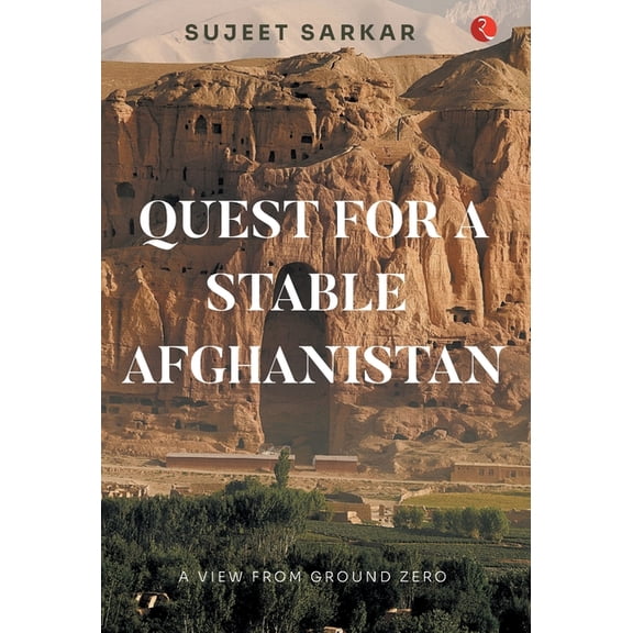 Quest for a Stable Afghanistan, (Hardcover)