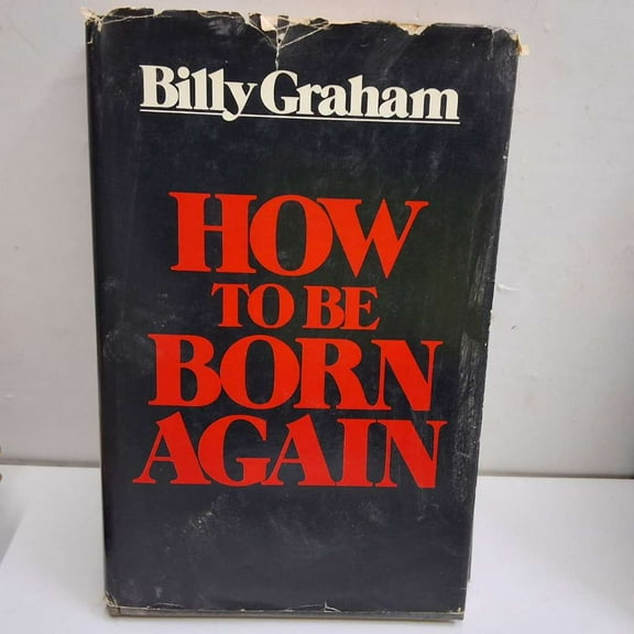 Pre-Owned How to Be Born Again (Hardcover) 0849900174 9780849900174