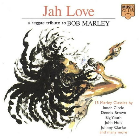 Jah Love: A Reggae Tribute To Bob Marley