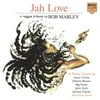Jah Love: A Reggae Tribute To Bob Marley