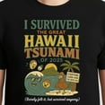 thumbnail image 3 of I Survived The Great Hawaii Tsunami Of 2025 T-Shirt – Resilience & Adventure Theme – Unisex Casual Wear, 3 of 6