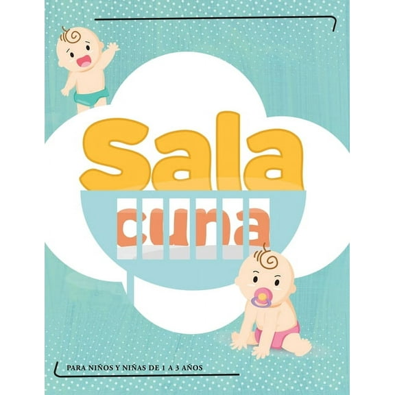 Sala Cuna: Para niños y niñas de 1 a 3 años (Paperback)