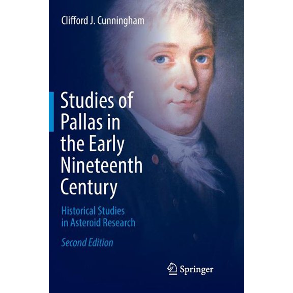 Studies of Pallas in the Early Nineteenth Century: Historical Studies in Asteroid Research, (Paperback)