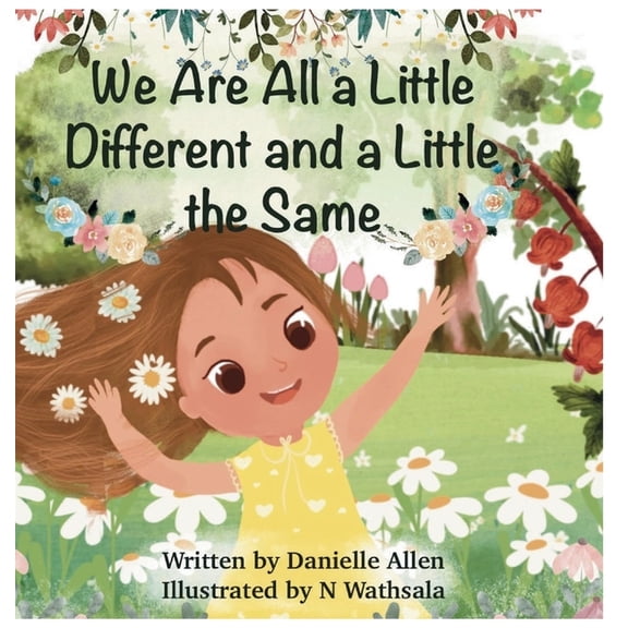 We Are All a Little Different and a Little the Same, (Hardcover)