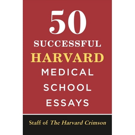 50 Successful Harvard Medical School Essays (Paperback)