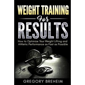 Pre-Owned Optimization for Athletes: Weight Training for Results: How to Optimize Your Weight Lifting and Athletic Performance as Fast as Possible (Paperback)