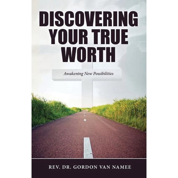 Discovering Your True Worth (Paperback)