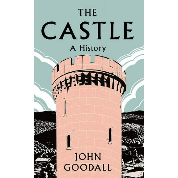 The Castle: A History, (Hardcover)