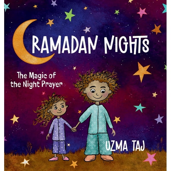 Ramadan Nights: The Magic of the Night Prayer (Dua) and the Beauty of Reflection and Meditation, (Hardcover)