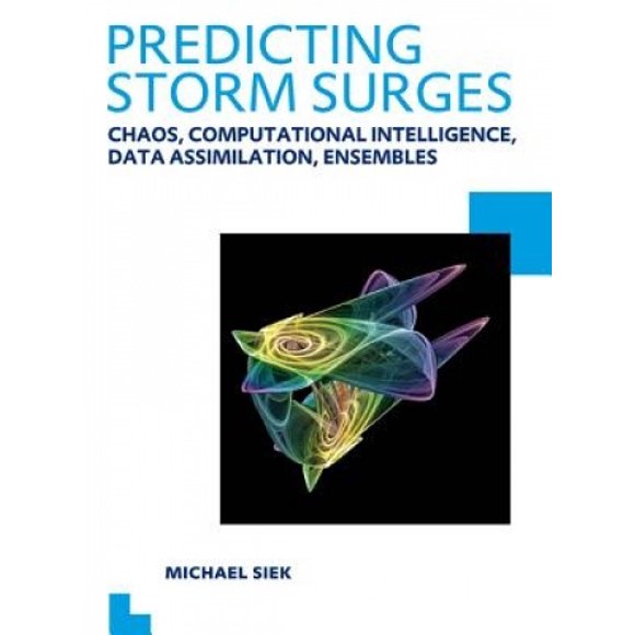 Prédire les Ondes de Tempête: Chaos, Intelligence Computationnelle, Assimilation des Données et Ensembles: Thèse de Doctorat de l'Unesco