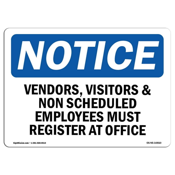 OSHA Notice Signs - NOTICE Vendors Visitors Must Register At Office Sign | Extremely Durable Made in the USA Signs or Heavy Duty Vinyl label | Protect Your Warehouse & Business