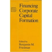Financing Corporate Capital Formation [Hardcover - Used]